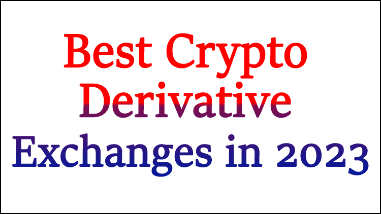 Best Crypto Derivative Exchanges