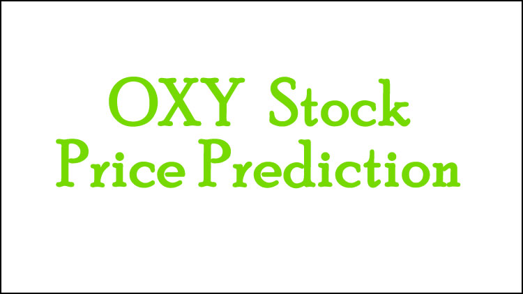 OXY Stock Price Prediction