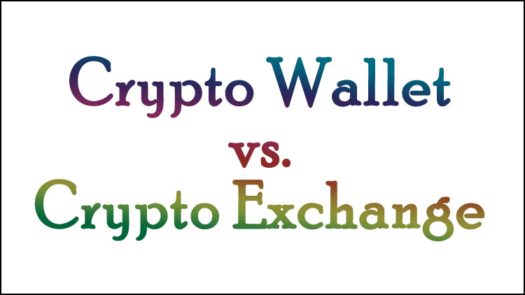 Crypto Wallet vs Crypto Exchange