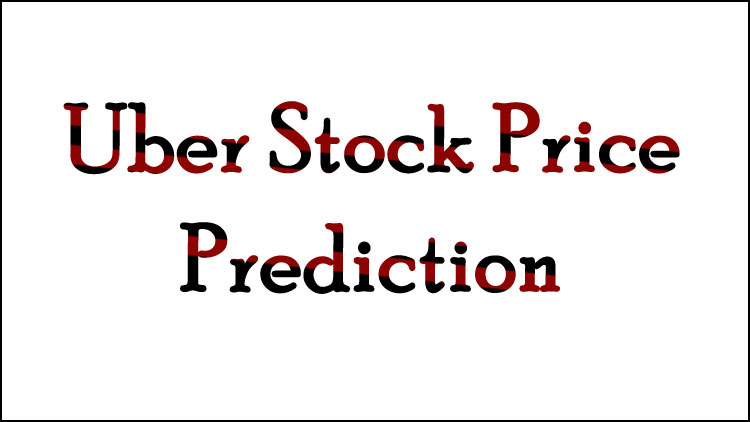 Uber Stock Price Prediction
