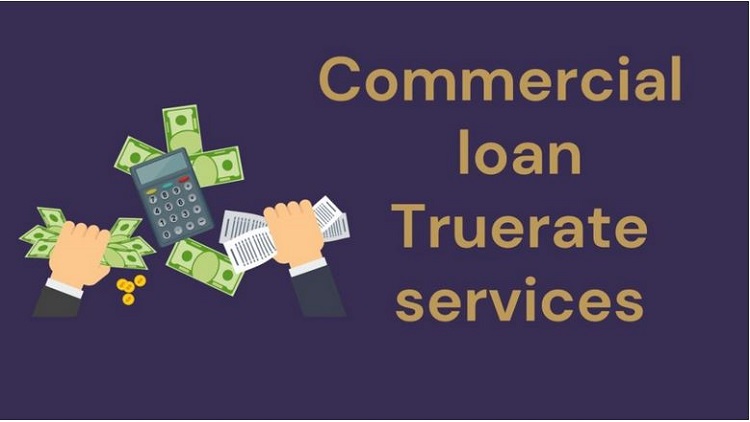 Best Commercial Loan Truerate services